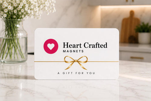 Heart Crafted Magnets Gift Card | Give the Gift of Cherished Memories